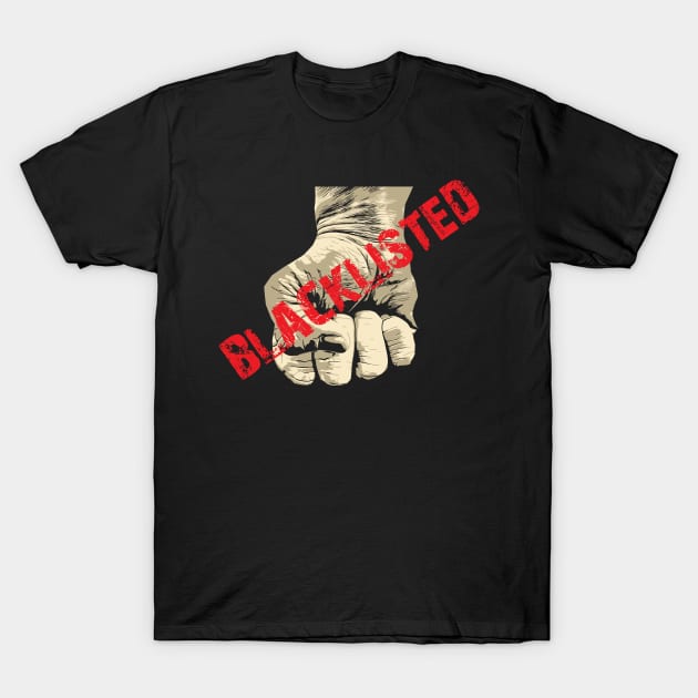 Blacklisted T-Shirt by jazzworldquest